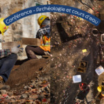 Conférence GRATUITE sur l’archéologie et les cours d’eau